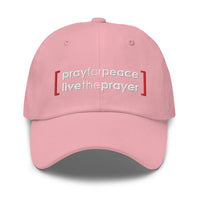 Dad hat: Pray For Peace Live The Prayer (multiple colors available)