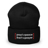 Cuffed Beanie: Pray For Peace Live The Prayer (multiple colors available)