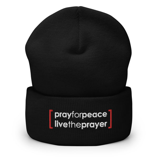 Cuffed Beanie: Pray For Peace Live The Prayer (multiple colors available)