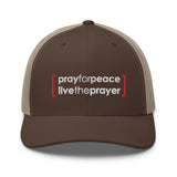 Trucker Cap: Pray For Peace Live The Prayer (multiple colors available)