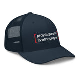 Trucker Cap: Pray For Peace Live The Prayer (multiple colors available)