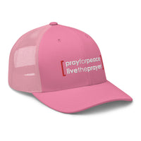 Trucker Cap: Pray For Peace Live The Prayer (multiple colors available)