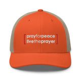 Trucker Cap: Pray For Peace Live The Prayer (multiple colors available)