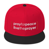 Snapback Hat: Pray For Peace - Live The Prayer (multiple colors available)