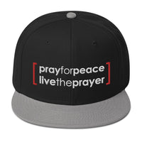 Snapback Hat: Pray For Peace - Live The Prayer (multiple colors available)