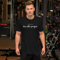 Short-Sleeve Unisex T-Shirt: Pray For Peace Live The Prayer. (multiple colors)