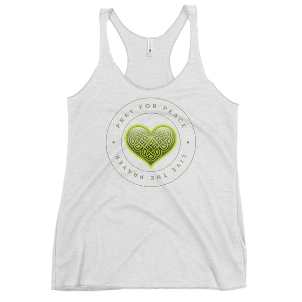 Women's Racerback Tank: Pray For Peace - Live The Prayer Green Celtic Heart (multiple colors available)