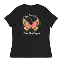 Women's Relaxed T-Shirt: Pray For Peace - Live The Prayer Beautiful Butterfly (multiple colors available)