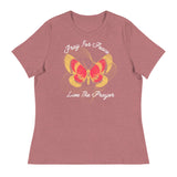 Women's Relaxed T-Shirt: Pray For Peace - Live The Prayer Beautiful Butterfly (multiple colors available)